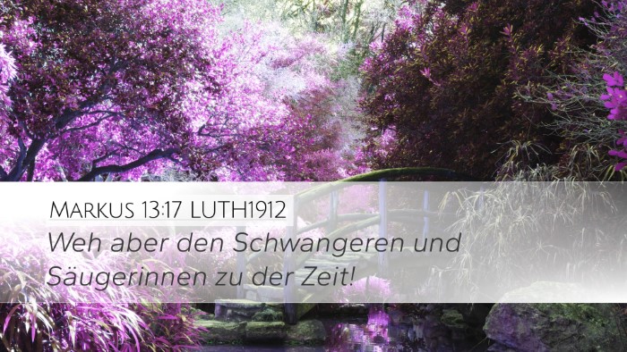 Markus 13:17 LUTH1912 Bible Verse Image