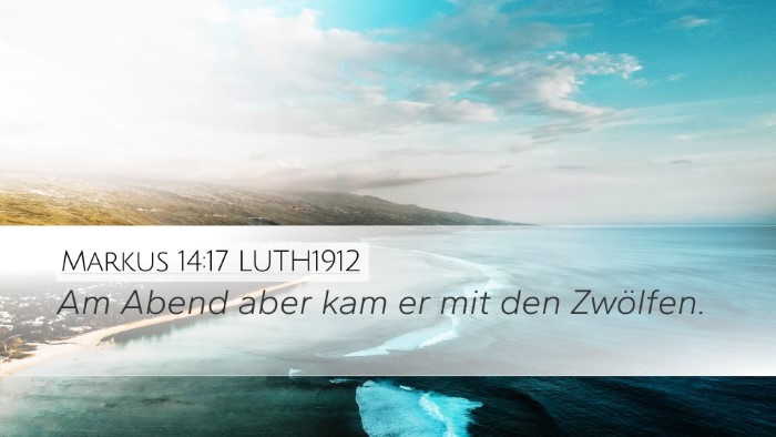 Markus 14:17 LUTH1912 Bible Verse Image