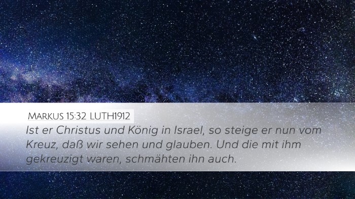 Markus 15:32 LUTH1912 Bible Verse Image