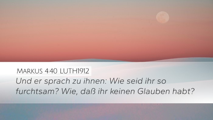 Markus 4:40 LUTH1912 Bible Verse Image