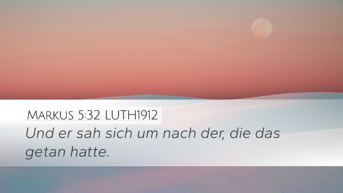 Markus 5:32 LUTH1912 Bible Verse Image