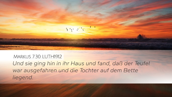 Markus 7:30 LUTH1912 Desktop Wallpaper - Und sie ging hin in ihr Haus und fand, daß der - Desktop Bible Verse Wallpaper
