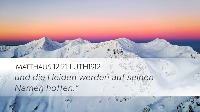 Matthäus 12:21 LUTH1912 Desktop Wallpaper - und die Heiden werden auf seinen Namen - Desktop Bible Verse Wallpaper