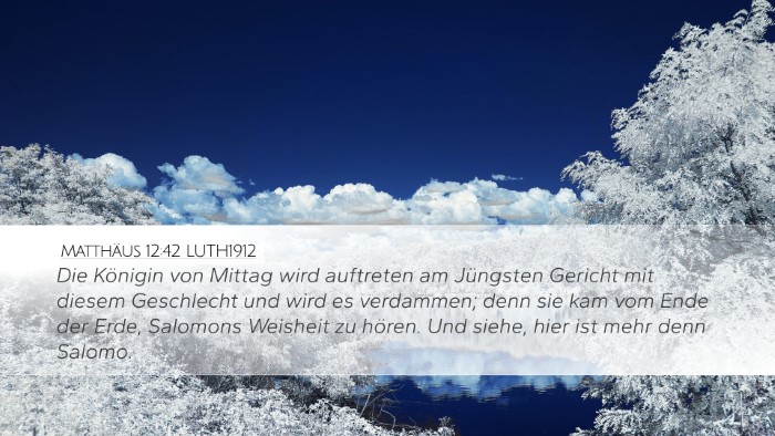 Matthäus 12:42 LUTH1912 Bible Verse Image