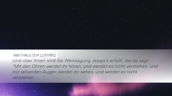 Matthäus 13:14 LUTH1912 Bible Verse Image