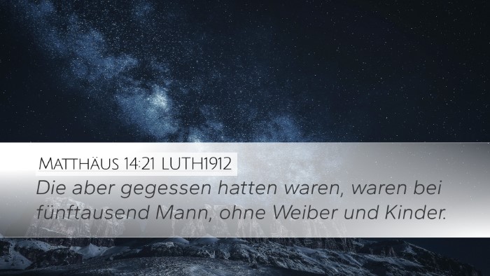 Matthäus 14:21 LUTH1912 Desktop Wallpaper - Die aber gegessen hatten waren, waren bei - Desktop Bible Verse Wallpaper