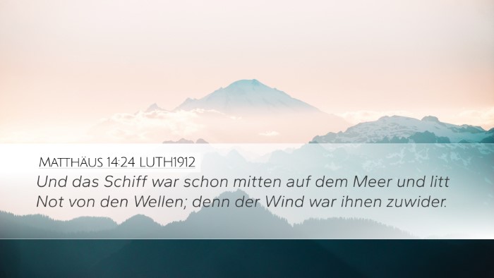 Matthäus 14:24 LUTH1912 Bible Verse Image