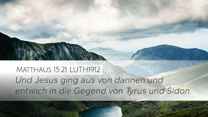 Matthäus 15:21 LUTH1912 Bible Verse Image