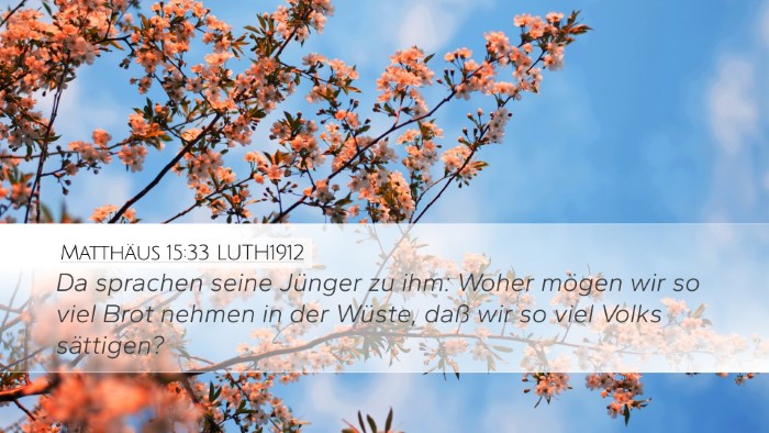 Matthäus 15:33 LUTH1912 Bible Verse Image