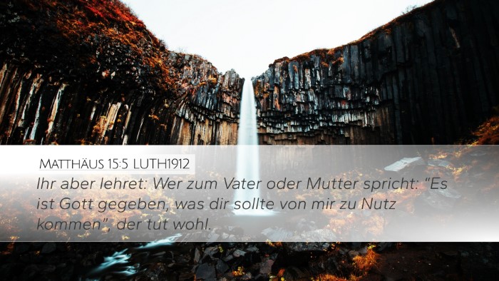 Matthäus 15:5 LUTH1912 Bible Verse Image