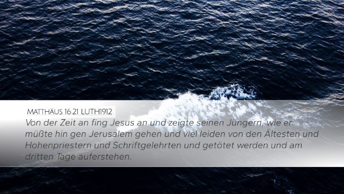 Matthäus 16:21 LUTH1912 Bible Verse Image