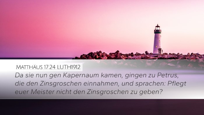 Matthäus 17:24 LUTH1912 Desktop Wallpaper - Da sie nun gen Kapernaum kamen, gingen zu Petrus, - Desktop Bible Verse Wallpaper