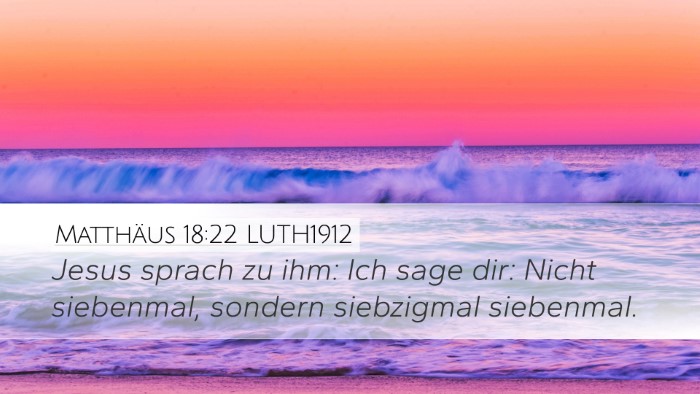 Matthäus 18:22 LUTH1912 Desktop Wallpaper - Jesus sprach zu ihm: Ich sage dir: Nicht - Desktop Bible Verse Wallpaper