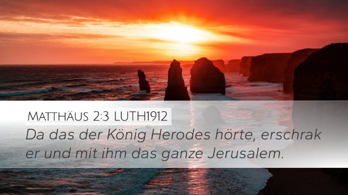 Matthäus 2:3 LUTH1912 Bible Verse Image