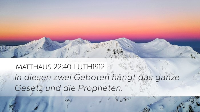 Matthäus 22:40 LUTH1912 Desktop Wallpaper - In diesen zwei Geboten hängt das ganze Gesetz - Desktop Bible Verse Wallpaper