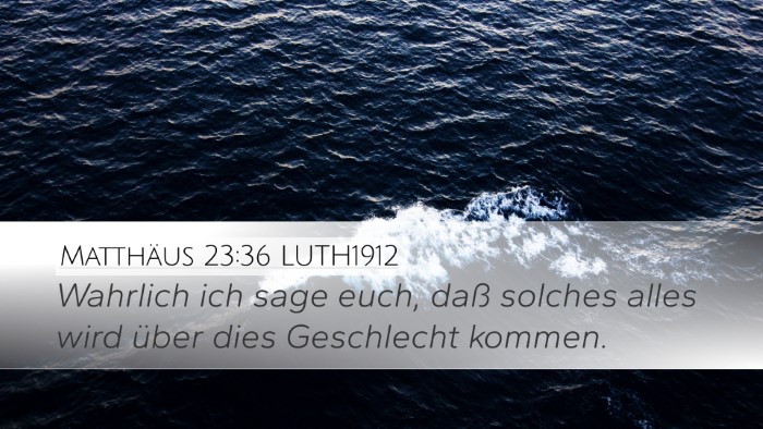 Matthäus 23:36 LUTH1912 Bible Verse Image