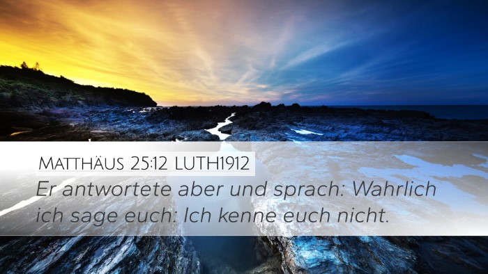 Matthäus 25:12 LUTH1912 Bible Verse Image
