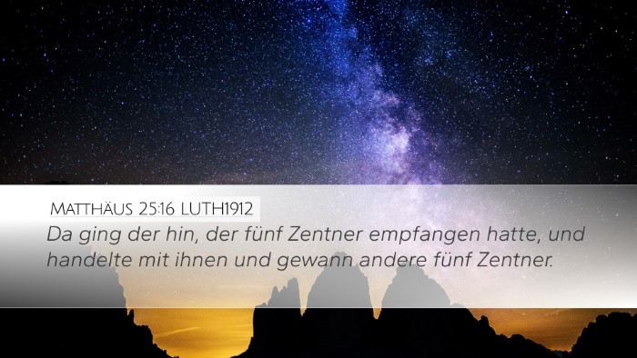 Matthäus 25:16 LUTH1912 Desktop Wallpaper - Da ging der hin, der fünf Zentner empfangen - Desktop Bible Verse Wallpaper