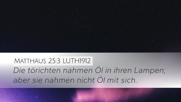 Matthäus 25:3 LUTH1912 Bible Verse Image