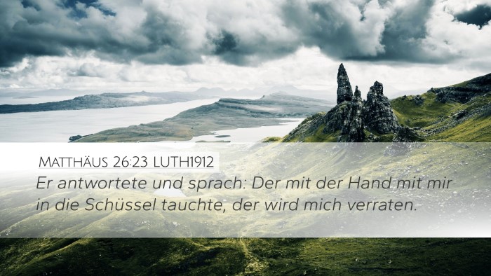 Matthäus 26:23 LUTH1912 Bible Verse Image