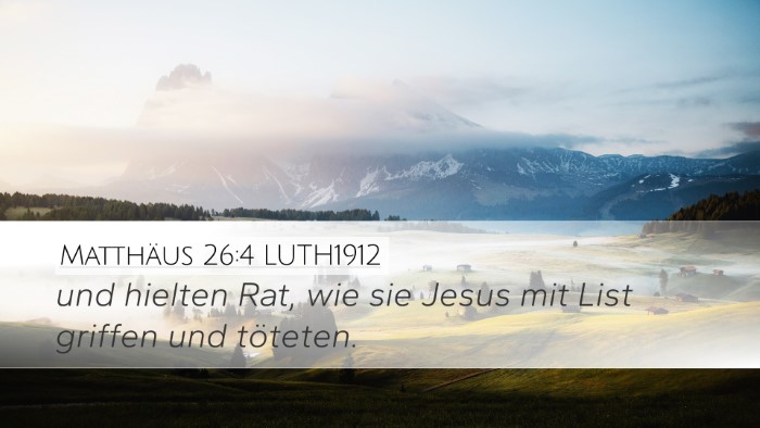 Matthäus 26:4 LUTH1912 Bible Verse Image