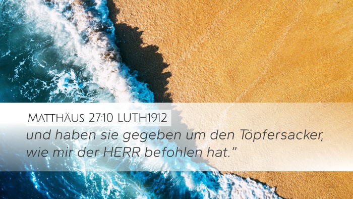 Matthäus 27:10 LUTH1912 Desktop Wallpaper - und haben sie gegeben um den Töpfersacker, wie - Desktop Bible Verse Wallpaper