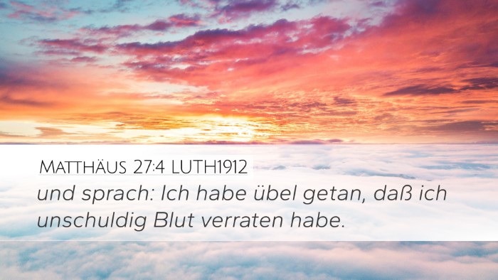 Matthäus 27:4 LUTH1912 Bible Verse Image