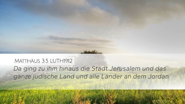 Matthäus 3:5 LUTH1912 Bible Verse Image
