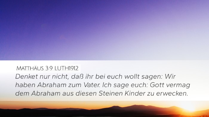 Matthäus 3:9 LUTH1912 Bible Verse Image