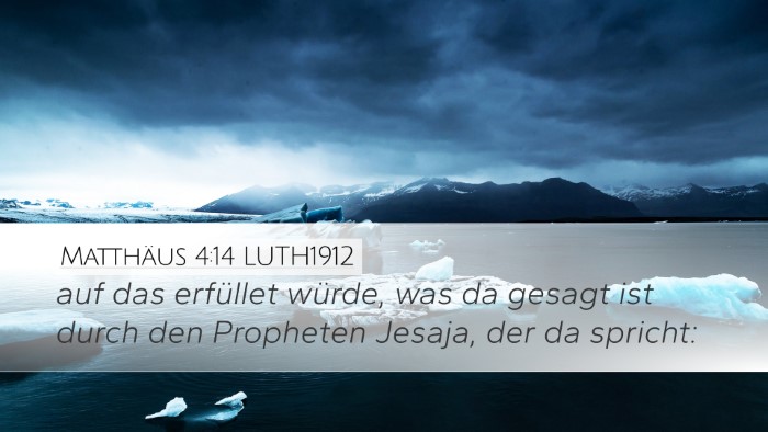Matthäus 4:14 LUTH1912 Bible Verse Image