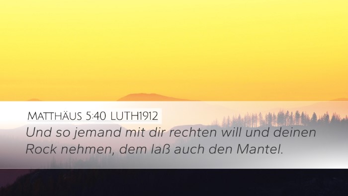 Matthäus 5:40 LUTH1912 Desktop Wallpaper - Und so jemand mit dir rechten will und deinen - Desktop Bible Verse Wallpaper