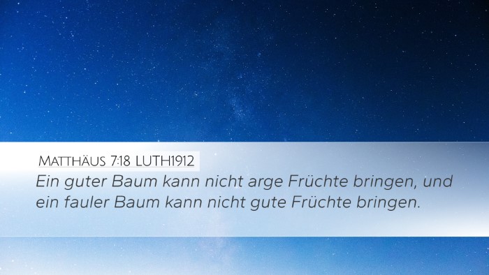 Matthäus 7:18 LUTH1912 Desktop Wallpaper - Ein guter Baum kann nicht arge Früchte bringen, - Desktop Bible Verse Wallpaper