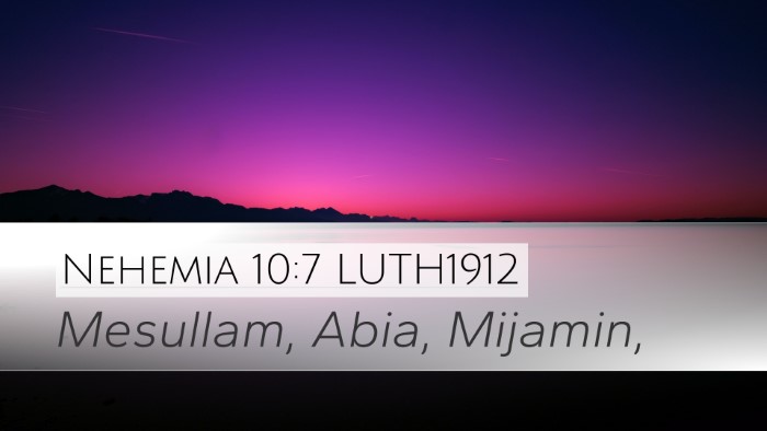 Nehemia 10:7 LUTH1912 Bible Verse Image
