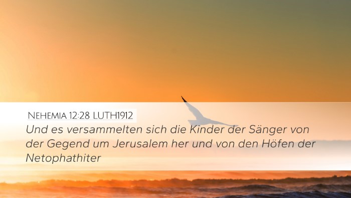 Nehemia 12:28 LUTH1912 Desktop Wallpaper - Und es versammelten sich die Kinder der Sänger - Desktop Bible Verse Wallpaper