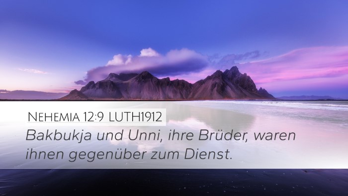 Nehemia 12:9 LUTH1912 Desktop Wallpaper - Bakbukja und Unni, ihre Brüder, waren ihnen - Desktop Bible Verse Wallpaper