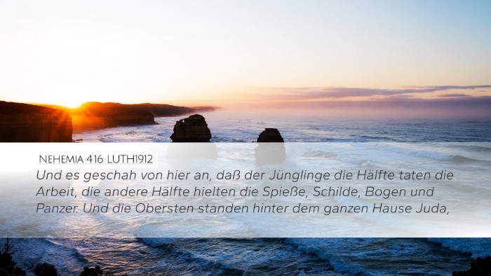 Nehemia 4:16 LUTH1912 Desktop Wallpaper - Und es geschah von hier an, daß der Jünglinge - Desktop Bible Verse Wallpaper