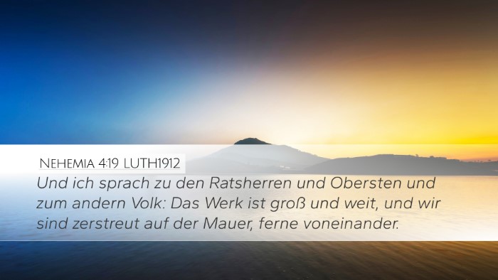 Nehemia 4:19 LUTH1912 Desktop Wallpaper - Und ich sprach zu den Ratsherren und Obersten und - Desktop Bible Verse Wallpaper