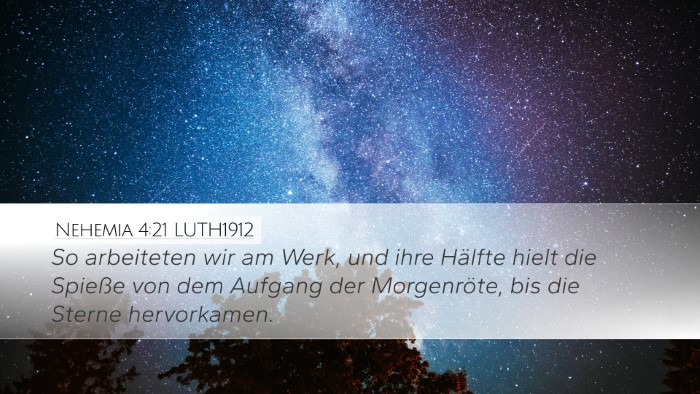 Nehemia 4:21 LUTH1912 Desktop Wallpaper - So arbeiteten wir am Werk, und ihre Hälfte hielt - Desktop Bible Verse Wallpaper