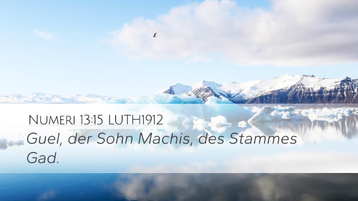 Numeri 13:15 LUTH1912 Desktop Wallpaper - Guel, der Sohn Machis, des Stammes - Desktop Bible Verse Wallpaper