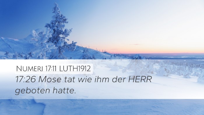 Numeri 17:11 LUTH1912 Desktop Wallpaper - 17:26 Mose tat wie ihm der HERR geboten - Desktop Bible Verse Wallpaper