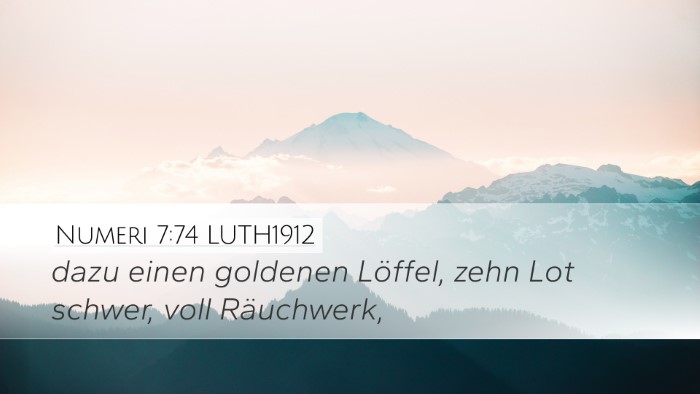 Numeri 7:74 LUTH1912 Desktop Wallpaper - dazu einen goldenen Löffel, zehn Lot schwer, - Desktop Bible Verse Wallpaper