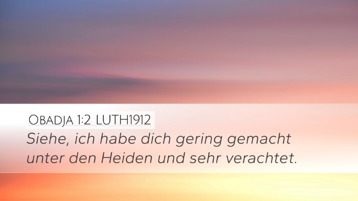 Obadja 1:2 LUTH1912 Desktop Wallpaper - Siehe, ich habe dich gering gemacht unter den - Desktop Bible Verse Wallpaper