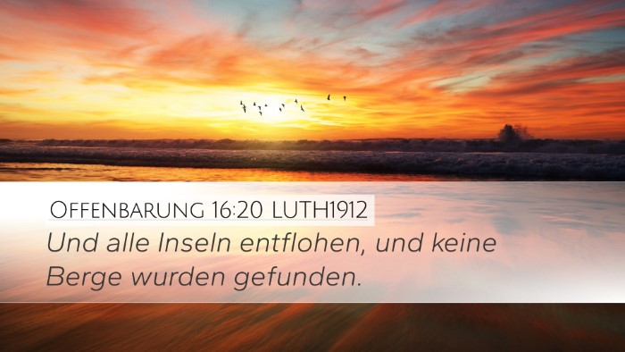 Offenbarung 16:20 LUTH1912 Desktop Wallpaper - Und alle Inseln entflohen, und keine Berge wurden - Desktop Bible Verse Wallpaper