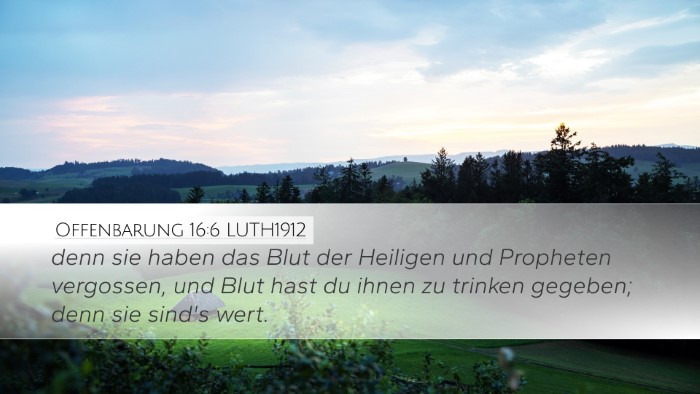 Offenbarung 16:6 LUTH1912 Bible Verse Image