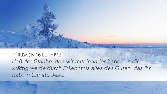 Philemon 1:6 LUTH1912 Desktop Wallpaper - daß der Glaube, den wir miteinander haben, in - Desktop Bible Verse Wallpaper