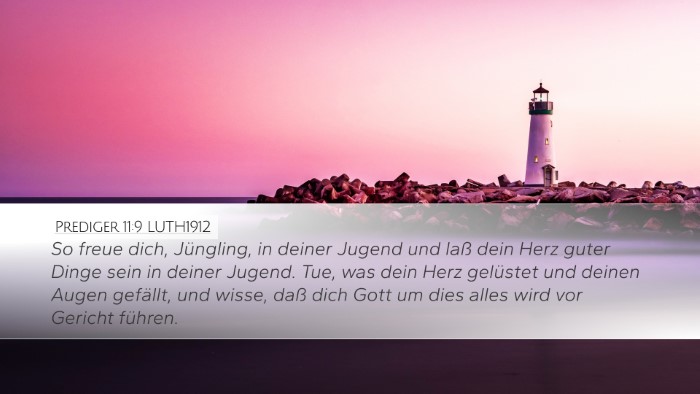 Prediger 11:9 LUTH1912 Bible Verse Image