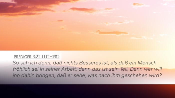 Prediger 3:22 LUTH1912 Bible Verse Image