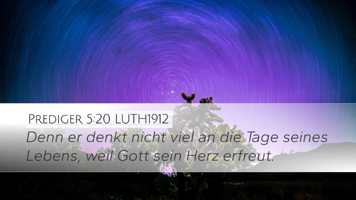 Prediger 5:20 LUTH1912 Desktop Wallpaper - Denn er denkt nicht viel an die Tage seines - Desktop Bible Verse Wallpaper