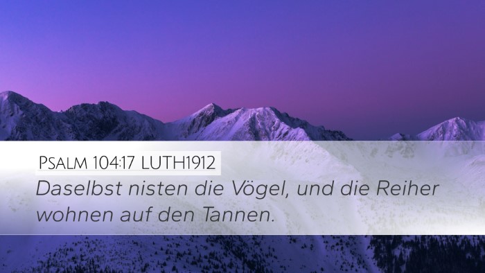 Psalm 104:17 LUTH1912 Bible Verse Image