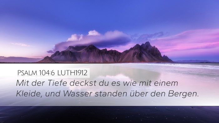 Psalm 104:6 LUTH1912 Bible Verse Image